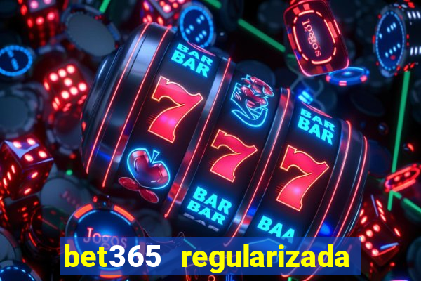 bet365 regularizada no brasil